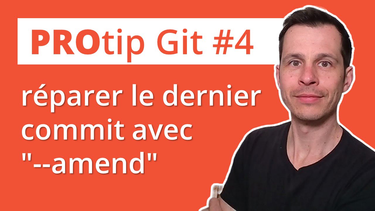 Git protip : réparer le dernier commit avec "--amend"