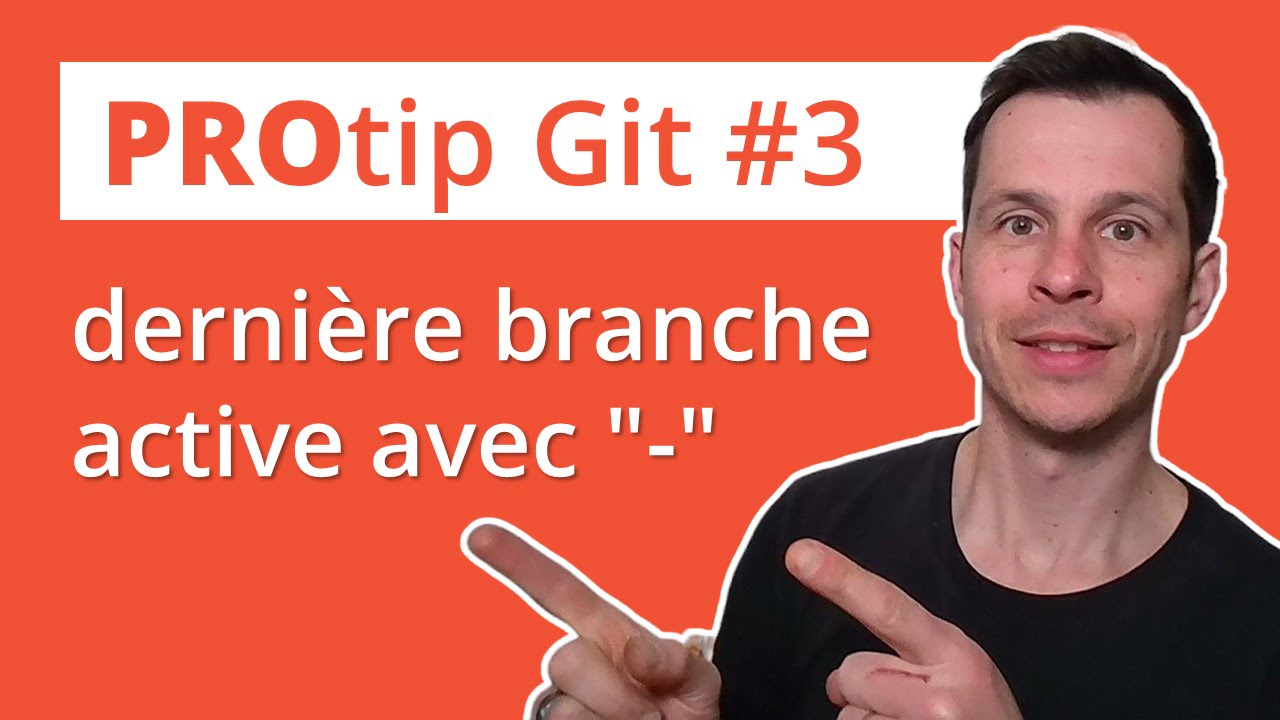 Git protip : dernière branche active avec “-”